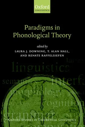 Downing / Hall / Raffelsiefen |  Paradigms in Phonological Theory | Buch |  Sack Fachmedien