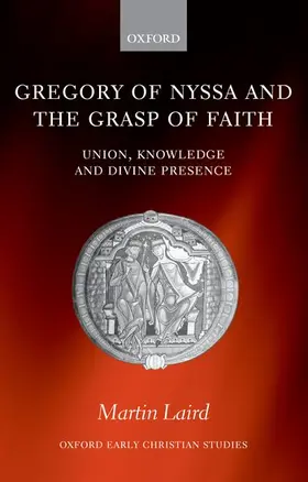 Laird |  Gregory of Nyssa and the Grasp of Faith | Buch |  Sack Fachmedien