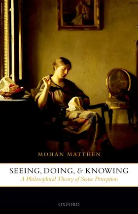 Matthen |  Seeing, Doing, and Knowing | Buch |  Sack Fachmedien