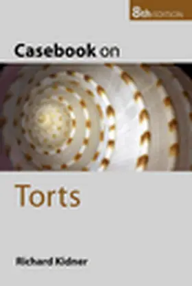 Kidner |  Casebook on Torts | Buch |  Sack Fachmedien