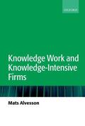 Alvesson |  Knowledge Work and Knowledge-Intensive Firms | Buch |  Sack Fachmedien
