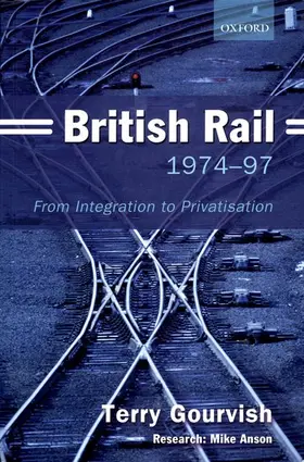 Gourvish |  British Rail 1974-1997 | Buch |  Sack Fachmedien