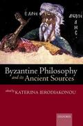 Ierodiakonou |  Byzantine Philosophy and Its Ancient Sources | Buch |  Sack Fachmedien
