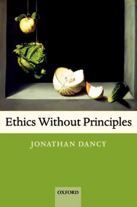 Dancy |  Ethics Without Principles | Buch |  Sack Fachmedien