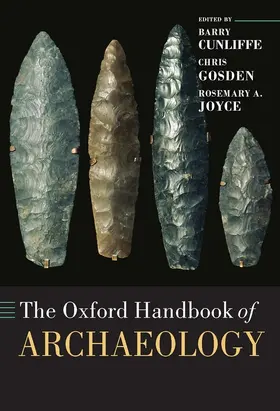 Cunliffe / Gosden / Joyce |  The Oxford Handbook of Archaeology | Buch |  Sack Fachmedien