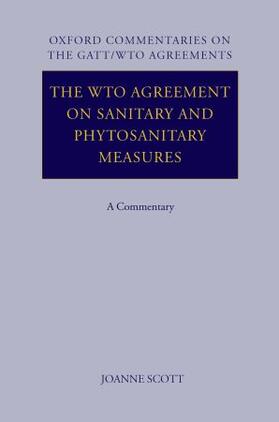 Scott |  The WTO Agreement on Sanitary and Phytosanitary Measures | Buch |  Sack Fachmedien