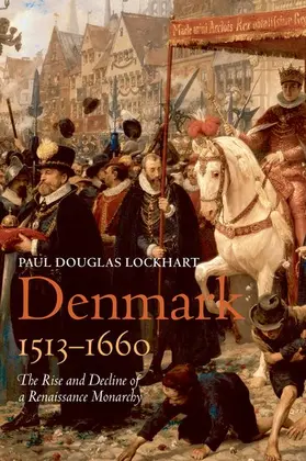 Lockhart |  Denmark, 1513-1660 | Buch |  Sack Fachmedien