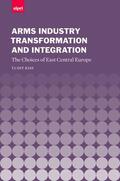 Kiss |  Arms Industry Transformation and Integration | Buch |  Sack Fachmedien