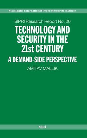 Mallik | Technology and Security in the 21st Century: A Demand-Side Perspective | Buch | 978-0-19-927176-4 | sack.de