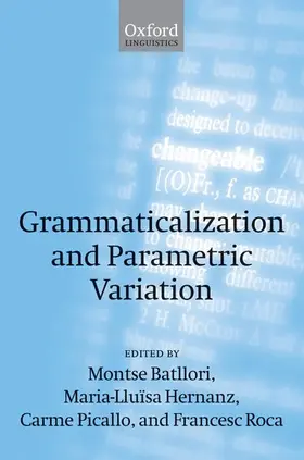 Batllori / Hernanz / Picallo |  Grammaticalization and Parametric Variation | Buch |  Sack Fachmedien