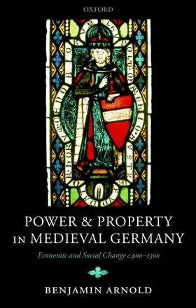 Arnold |  Power and Property in Medieval Germany | Buch |  Sack Fachmedien