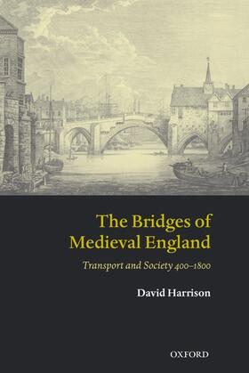 Harrison | BRIDGES OF MEDIEVAL ENGLAND | Buch | 978-0-19-927274-7 | sack.de