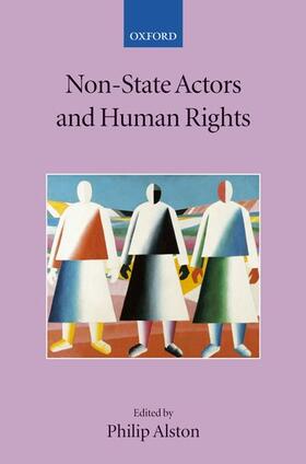 Alston | Non-State Actors and Human Rights | Buch | 978-0-19-927282-2 | sack.de