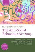 Manning / Osler |  Blackstone's Guide to the Anti-Social Behaviour ACT 2003 | Buch |  Sack Fachmedien