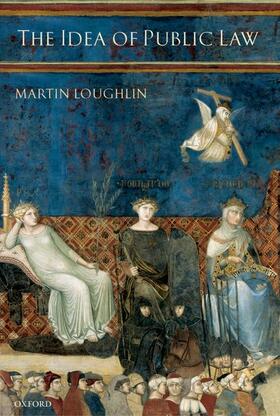 Loughlin | The Idea of Public Law | Buch | 978-0-19-927472-7 | sack.de