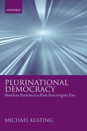 Keating | Plurinational Democracy | Buch | 978-0-19-927534-2 | sack.de