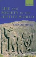 Bryce |  Life and Society in the Hittite World | Buch |  Sack Fachmedien