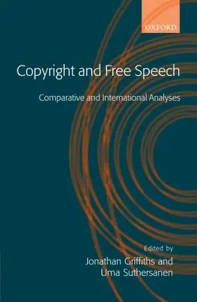 Griffiths / Suthersanen |  Copyright and Free Speech | Buch |  Sack Fachmedien