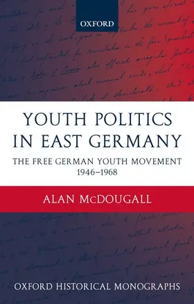 McDougall |  Youth Politics in East Germany | Buch |  Sack Fachmedien