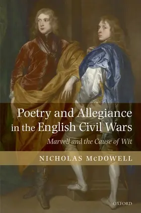McDowell |  Poetry and Allegiance in the English Civil Wars | Buch |  Sack Fachmedien