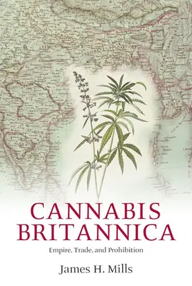 Mills | Cannabis Britannica | Buch | 978-0-19-927881-7 | www.sack.de