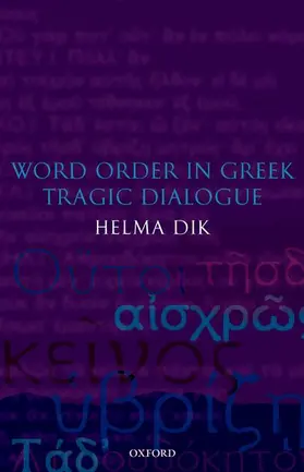 Dik |  Word Order in Greek Tragic Dialogue | Buch |  Sack Fachmedien