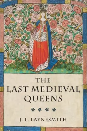Laynesmith |  The Last Medieval Queens | Buch |  Sack Fachmedien