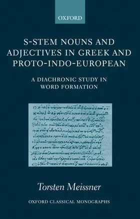 Meissner |  S-Stem Nouns and Adjectives in Greek and Proto-Indo-European | Buch |  Sack Fachmedien