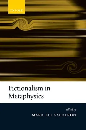 Kalderon |  Fictionalism in Metaphysics | Buch |  Sack Fachmedien