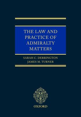 Derrington / Turner |  The Law and Practice of Admiralty Matters | Buch |  Sack Fachmedien