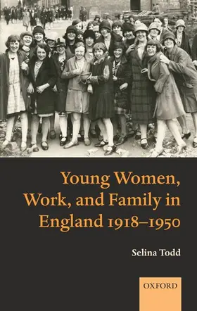 Todd |  Young Women, Work, and Family in England 1918-1950 | Buch |  Sack Fachmedien
