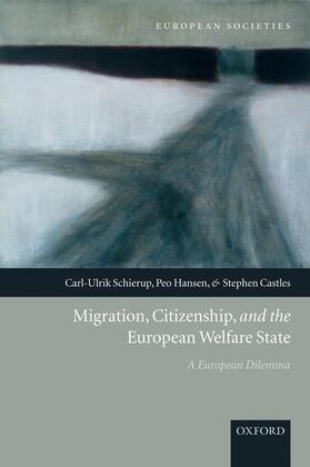Schierup / Hansen / Castles | Migration, Citizenship, and the European Welfare State A European Dilemma | Buch | 978-0-19-928402-3 | sack.de