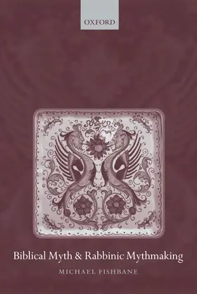 Fishbane |  Biblical Myth and Rabbinic Mythmaking | Buch |  Sack Fachmedien