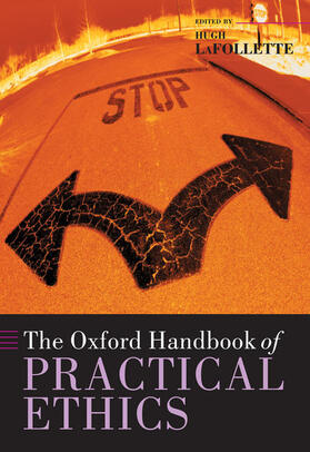 LaFollette | The Oxford Handbook of Practical Ethics | Buch | 978-0-19-928423-8 | sack.de
