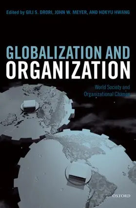 Drori / Meyer / Hwang |  Globalization Organization. World Society and Organizational Change. | Buch |  Sack Fachmedien