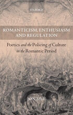 Mee | Romanticism, Enthusiasm, and Regulation | Buch | 978-0-19-928478-8 | sack.de
