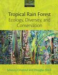 Ghazoul / Sheil |  Tropical Rain Forest Ecology, Diversity, and Conservation | Buch |  Sack Fachmedien