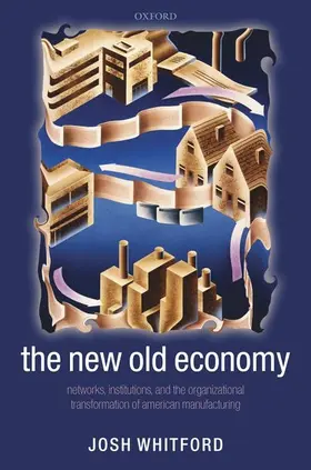 Whitford |  The New Old Economy | Buch |  Sack Fachmedien