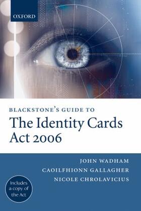 Wadham / Gallagher / Chrolavicius | Blackstone's Guide to the Identity Cards ACT 2006 | Buch | 978-0-19-928606-5 | sack.de