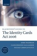Wadham / Gallagher / Chrolavicius |  Blackstone's Guide to the Identity Cards ACT 2006 | Buch |  Sack Fachmedien