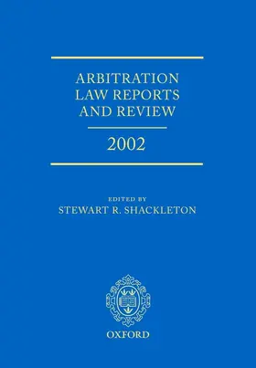 Shackleton |  Arbitration Law Reports and Review 2002 | Buch |  Sack Fachmedien