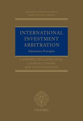 McLachlan / Shore / Weiniger |  International Investment Arbitration | Buch |  Sack Fachmedien