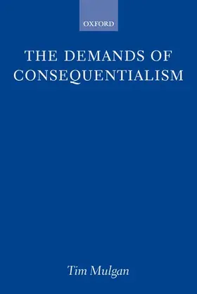 Mulgan |  The Demands of Consequentialism | Buch |  Sack Fachmedien