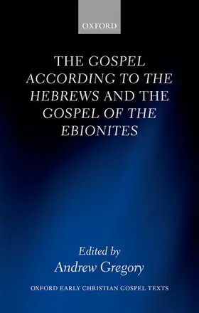 Gregory |  The Gospel according to the Hebrews and the Gospel of the Ebionites | Buch |  Sack Fachmedien