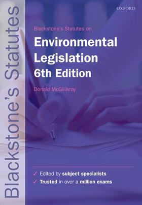 Mcgillivray / McGillivray | Blackstone's Environmental Legislation | Buch | 978-0-19-928825-0 | sack.de