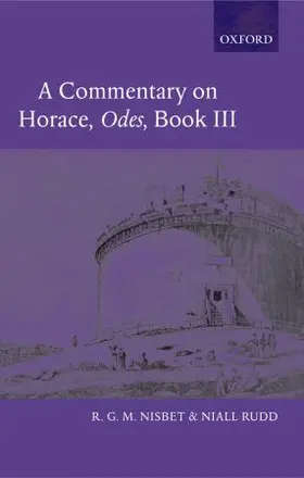 Nisbet / Rudd |  A Commentary on Horace, Odes, Book III | Buch |  Sack Fachmedien