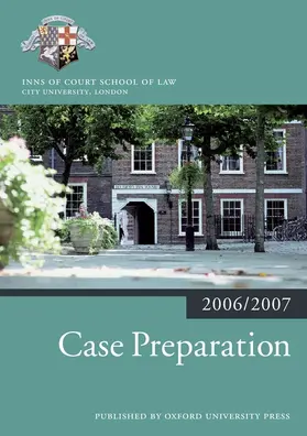Inns of Court School of Law |  Case Preparation 2006-07 | Buch |  Sack Fachmedien