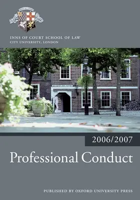 Inns of Court School of Law |  Professional Conduct 2006-07 | Buch |  Sack Fachmedien