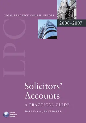 Kay / Baker |  Solicitors' Accounts 2006-07 - | Buch |  Sack Fachmedien