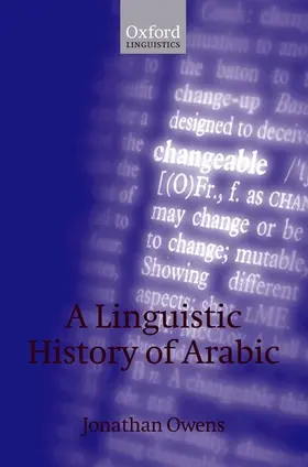 Owens |  A Linguistic History of Arabic | Buch |  Sack Fachmedien